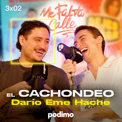 3x2: Me Falta Calle con EL CACHONDEO ft. Darío Eme Hache
