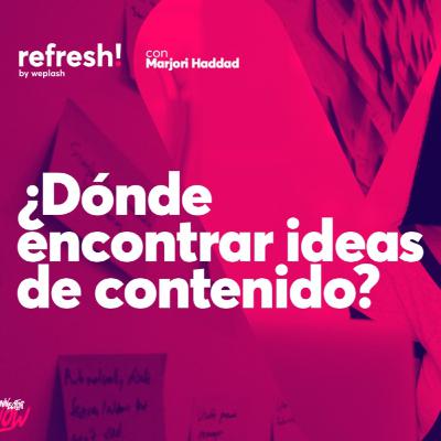 03 | ¿Dónde encontrar ideas de contenido?