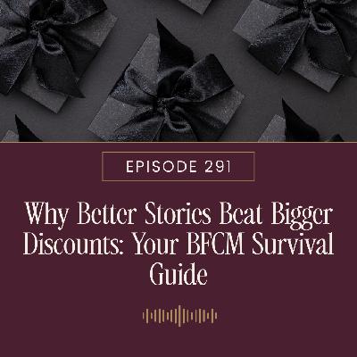 Why Better Stories Beat Bigger Discounts: Your BFCM Survival Guide