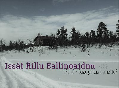 Ep.46 - Guđe girkus lea riekta?