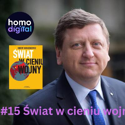 #15 Technologia i świat w cieniu wojny. Kuraszkiewicz