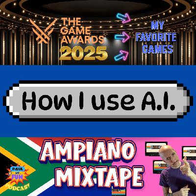How I Use A.I. for Content Creation, My Favorites from the 2025 Game Awards, also an Ampiano Mixtape How I Use A.I. for Content Creation, My Favorites from the 2025 Game Awards, also an Ampiano Mixtape