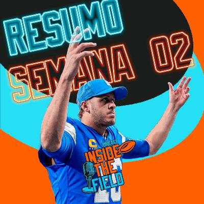 Inside The Field - 77 - Resumo Semana 02