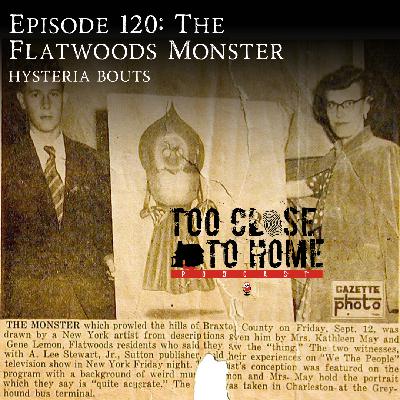 120: The Flatwoods Monster - Hysteria Bouts 120: The Flatwoods Monster - Hysteria Bouts