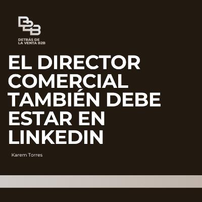 125. El Director Comercial también debe estar en LinkedIn