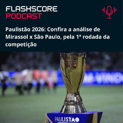MIRASSOL x SÃO PAULO: Paulistão 2026 | Análise Pré-jogo MIRASSOL x SÃO PAULO: Paulistão 2026 | Análise Pré-jogo