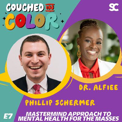 S3E7: Phillip Schermer's Mastermind Approach to Mental Health for the Masses