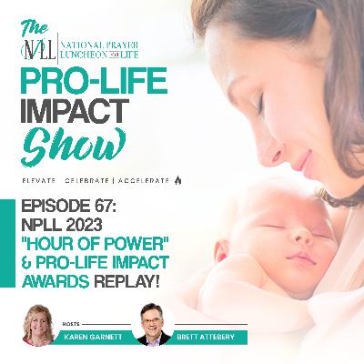 NPLL 2023 “Hour of Power” & Pro-Life Impact Awards Replay!