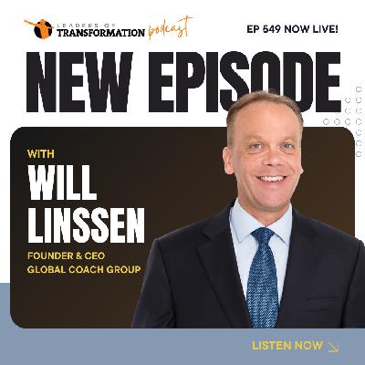 549: Triple Win Leadership Coaching: Building Extraordinary Leaders, Teams and Results with Will Linssen 549: Triple Win Leadership Coaching: Building Extraordinary Leaders, Teams and Results with Will Linssen