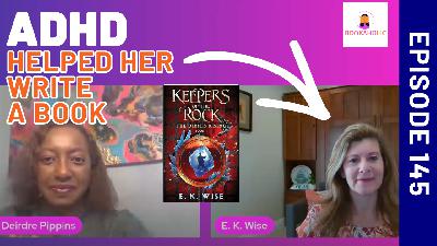 How ADHD Became Her Superpower in Writing! | Episode 145 How ADHD Became Her Superpower in Writing! | Episode 145
