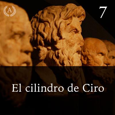 7. El cilindro de Ciro - Dra. Ana Minecan