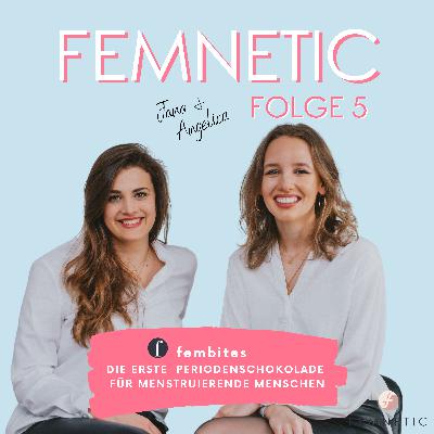 Folge 05 - Interview mit Fembites | Die erste Periodenschokolade für menstruierende Menschen Folge 05 - Interview mit Fembites | Die erste Periodenschokolade für menstruierende Menschen