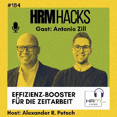 #184 Effizienz-Booster für die Zeitarbeit mit Antonio Zill