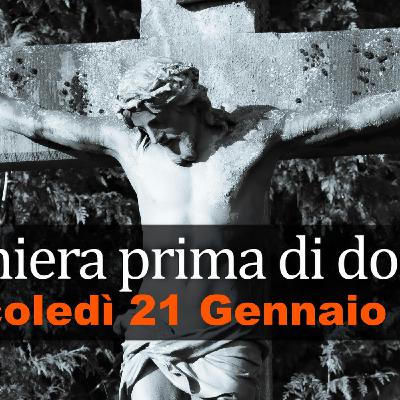 Preghiera prima di dormire MERCOLEDI 21 GENNAIO 2026 ❤️ Compieta - Mercoledì II Settimana T.O. Preghiera prima di dormire MERCOLEDI 21 GENNAIO 2026 ❤️ Compieta - Mercoledì II Settimana T.O.