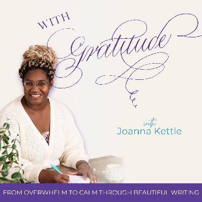 78 | Find Gratitude In The Worst Times With Calligraphy And Journaling
