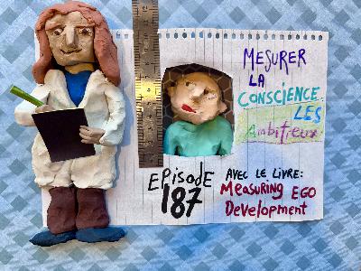 187. Mesurer la conscience (Measuring Ego Development)