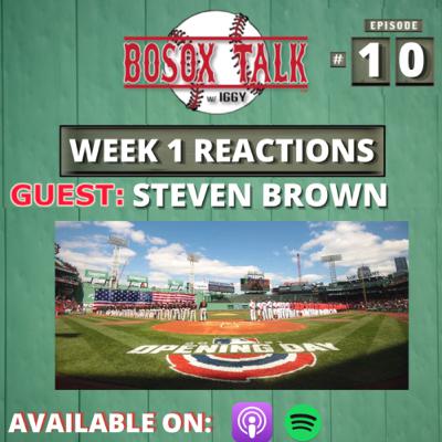 S2|EP10: WEEK 1 REACTIONS (Orioles & Rays Series) w/ Steven Brown, BoSox Injection Contributor