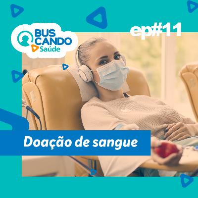 Ep#11 - Doação de sangue