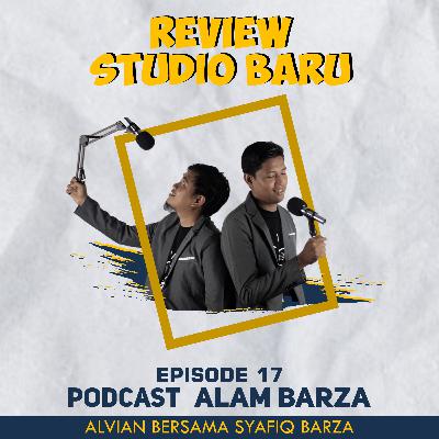 #17 Review Studio Baru Podcast #17 Review Studio Baru Podcast