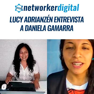 Lucy Adrianzén entrevista a Daniela Gamarra | Networker Digital