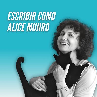 T8E22 📝 Alice Munro: los secretos de su maestría al escribir cuento
