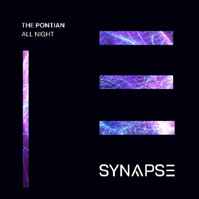 The Pontian - All Night [AYA SYNAPSE]