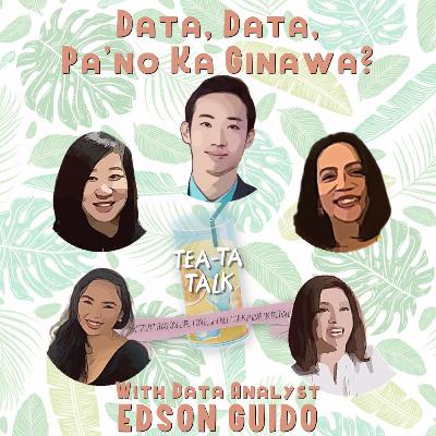 Episode 6: Data, data, pa'no ka ginawa? | with data analyst Edson Guido