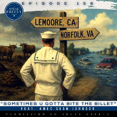 Episode 156 | "Sometimes U Gotta Bite the Billet" (Feat. AMEC Sean Johnson)