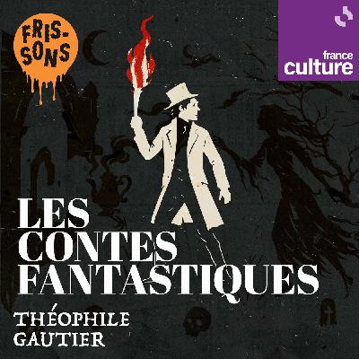 "Contes fantastiques" de Théophile Gautier 5/5 : La morte amoureuse