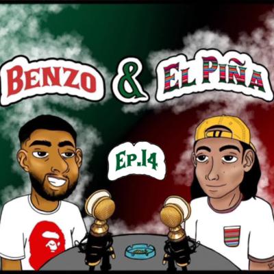 Ep.14 The Return Of Benzo & El Piña