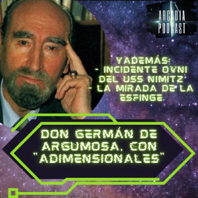 Don Germán de Argumosa, pionero de las parafonías, con Adimensionales. El Incidente del USS NIMITZ. Don Germán de Argumosa, pionero de las parafonías, con Adimensionales. El Incidente del USS NIMITZ.