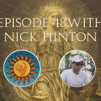 48 - EP48 w/ Nick Hinton: Dimension Jumping, Spirituality As True Guidance and the Human Consciousness Matrix