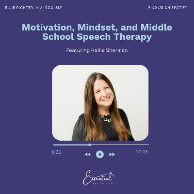 Motivation, Mindset, and Middle School Speech Therapy