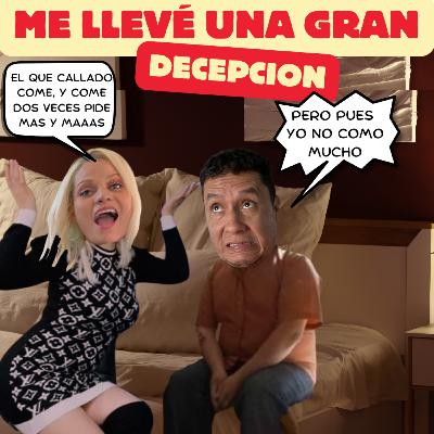 ME LLEVE UNA GRAN DECEPCIÓN