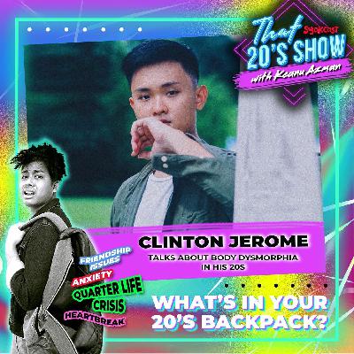 Clinton Jerome Talks About Body Dysmorphia In His 20s | That 20's Show EP39 Clinton Jerome Talks About Body Dysmorphia In His 20s | That 20's Show EP39