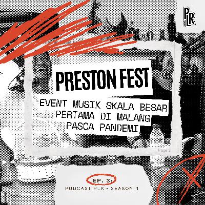 PRESTONFEST, Event musik skala besar pertama di Malang pasca Pandemi | EPS 3 - SEASON 4