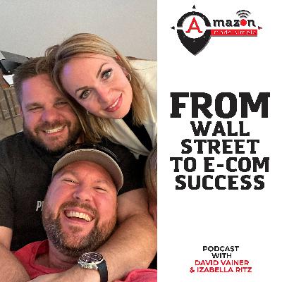 Episode #36: From Wall Street to E-Com Success - Podcast With David Vainer