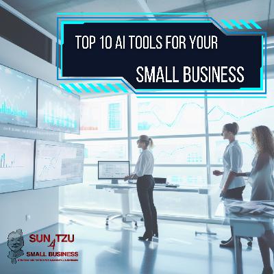 38 - Top 10 AI tools for your Small Business 38 - Top 10 AI tools for your Small Business
