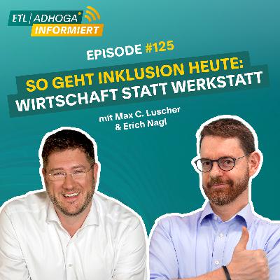 #125 | So geht Inklusion heute: Wirtschaft statt Werkstatt #125 | So geht Inklusion heute: Wirtschaft statt Werkstatt
