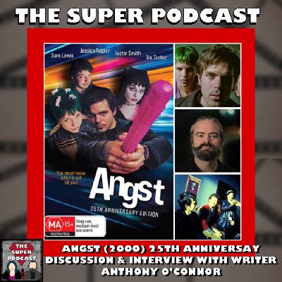 The Super Podcast Episode 169: Angst (2000) 25th Anniversary Discussion and Interview with Writer Anthony O’Connor