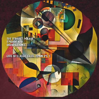 479. The Terrace Podcast - David Gtronic Live at Classic Club 06-08-23
