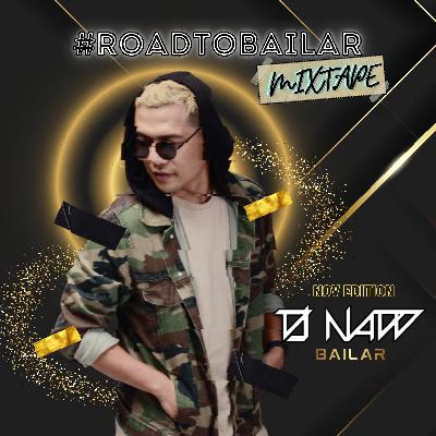#RoadToBailar - NADDz (1HR+) #RoadToBailar - NADDz (1HR+)