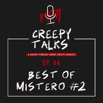 Ep. 64 - Best of Mistero #2 Ep. 64 - Best of Mistero #2