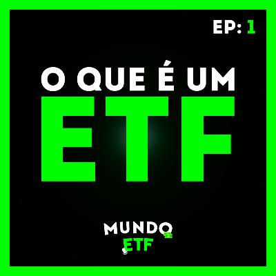 MundoETF 1 - O que são ETF's? MundoETF 1 - O que são ETF's?