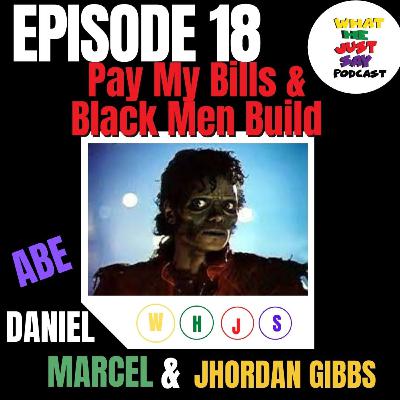 Pay My Bills & Black Men Build
