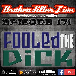 Fooled the Dick - Ep171