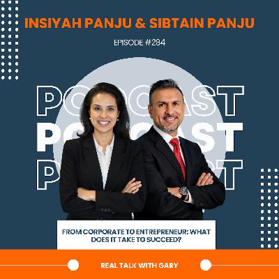 From Corporate to Entrepreneur: What Does it Take to Succeed - Sibtain & Insiyah Panju