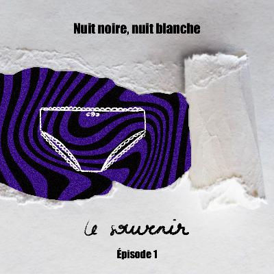 NUIT NOIRE, NUIT BLANCHE - 1/8 Le souvenir - "Sortir du déni"