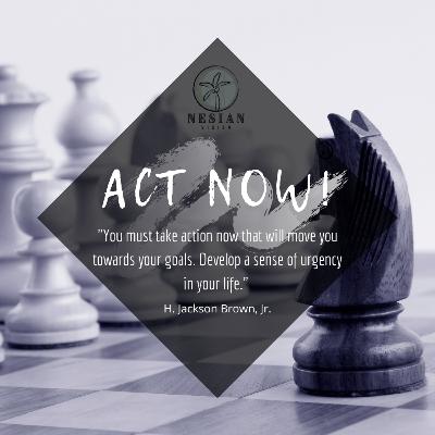 5 Core Principles of Achievement - Step 2: Act Now!
