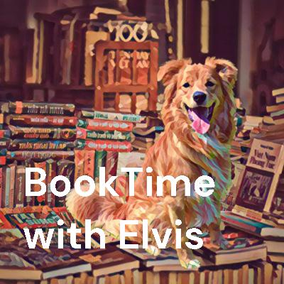 BookTime with Elvis - Short Story Saturday Episode 5 BookTime with Elvis - Short Story Saturday Episode 5